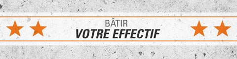 Bâtir votre effectif