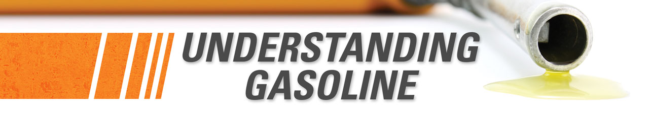 Understanding Gasoline
