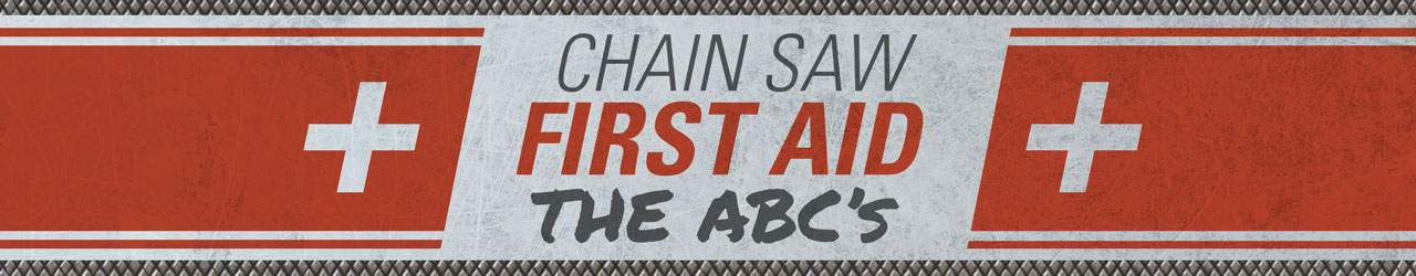 Chain Saw First Aid – The ABC&rsquo;s