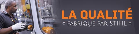 La qualité « fabriqué par STIHL »