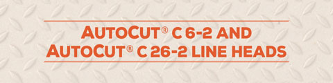 Autocut<sup>®</sup> C 6-2 and AutoCut<sup>®</sup> C 26-2 LINE HEADS