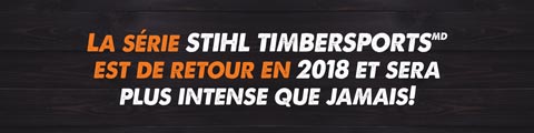 La série STIHL TIMBERSPORTS<sup>MD</sup>