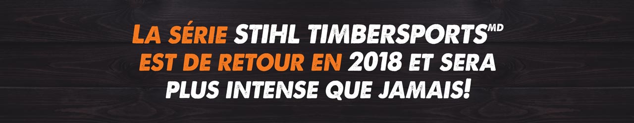 La série STIHL TIMBERSPORTS<sup>MD</sup>