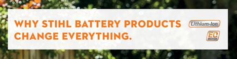 Why STIHL Battery Products Change Everything.