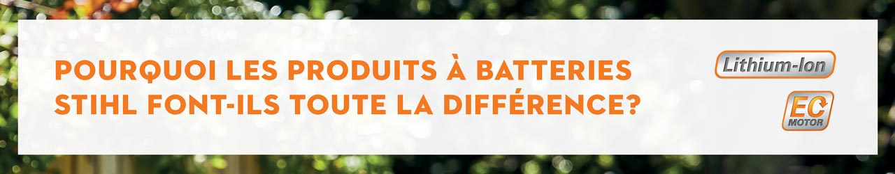 Pourquoi les produits à batteries STIHL font-ils toute la différence?