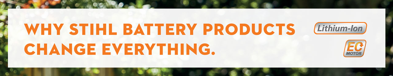 Why STIHL Battery Products Change Everything.