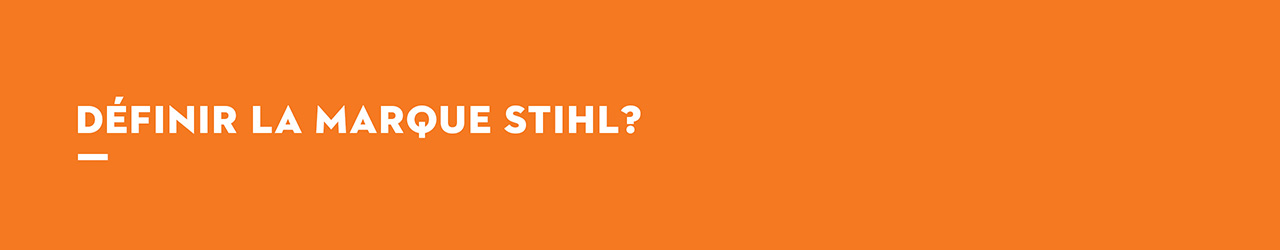 Définir la marque STIHL?