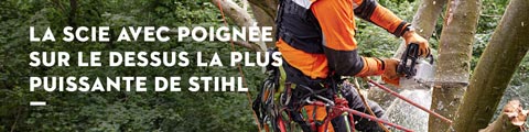 La scie avec poignée  sur le dessus  la plus puissante de STIHL